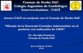 Consejo de Stroke SAC Colegio Argentino de ... - CACIcaci.org.ar/assets/misc/docs/DrOsvaldoFustinoni-Manejo-Estenosis-Carotidea...Ateneo CACI en conjunto con el Consejo de Stroke SAC