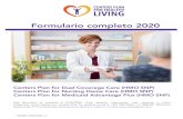 Formulario completo 2020 - centershealthcare.com€¦ · Centers Plan for Dual Coverage Care (HMO SNP) Centers Plan for Nursing Home Care (HMO SNP) Centers Plan for Medicaid Advantage