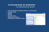 El EXPLORADOR DE WINDOWStecnica213.com/receso2020/act/Explorador de Windows.pdf · el explorador de windows es el administrador de archivos • ver contenido de carpetas archivos