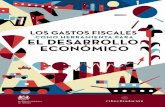 LOS GASTOS FISCALES - Ethos · oportunidad que existen en el terreno de los gastos fiscales con el fin de aumentar el impacto que tienen sobre el desarrollo económico del país.