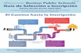 Guía de Selección e Inscripción - Boston Public Schools · Centro de Bienvenida de BPS, enumerados en la página 2. Producido por la Oficina de Comunicaciones de las Escuelas Públicas