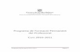 Programa de Formació Permanent del Professorat Curs 2010-2011weib.caib.es/Formacio/planificacio/programa_1011.pdf · Programa de formació 2010-2011 Pàgina 4 Presentació L’actualització