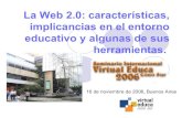La Web 2.0: características, implicancias en el entorno ...herramientasweb20enelaula.yolasite.com/resources/La Web20_Sant… · La Web 2.0: características, implicancias en el entorno