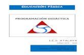 Programación de Educación Física 2019 - 2020 · I.E.S. ATALAYA CURSO 2019 - 2020 EDUCACIÓN FÍSICA PROGRAMACIÓN DIDÁCTICA CÓDIGO DEL CENTRO: 41701501 DIRECCIÓN: C/ Ambrosio
