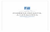 POBRESAINFANTIL! ACATALUNYA!l'abril de 2012, a Espanya hi ha 1.728.400 famílies en les quals tots els seus membres es troben en l'atur, una xifra que a Catalunya es tradueix en al