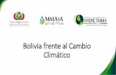 Bolivia frente al Cambio Climático · Reglamenta el funcionamiento de la Autoridad Plurinacional de la Madre Tierra y sus mecanismos de operación. Ley Marco de la Madre Tierra y