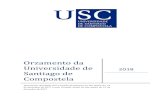 Orzamento da Universidade de Santiago de …...Orzamento da Universidade de Santiago de Compostela 2018 Documento aprobado polo Consello de Goberno na súa sesión do 13 de decembro