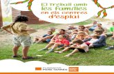 El treball amb les famílies - perretares.org€¦ · El manual d’experiències sobre treball amb famílies, neix de l’acció EC4 del Pla d’accions 2017, aprovat a l’Assemblea