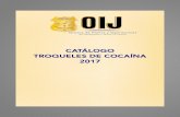CATÁLOGO TROQUELES DE COCAÍNA 2017 · 2018-06-18 · 2 CATÁLOGO DE TROUELES DE COCAÍNA 27 364 O67c Organismo de Investigación Judicial. Oficina de Planes y Operaciones. Catálogo