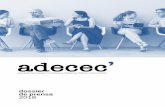 dossier de prensa 2018 - ADECECadecec.com/wp-content/uploads/2018/10/Dossier-de-prensa.pdfLa Asociación de Empresas Consultoras en Relaciones Públicas y Comunicación, ADECEC, se