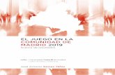 Avance de resultados · EL JUEGO EN LA COMUNIDAD DE MADRID 2019 Avance de resultados ÍNDICE PRESENTACIÓN ... Empleos directos en el sector del juego ..... 24 4.2. Empleo generado