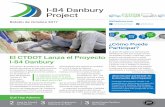 El CTDOT Lanza el Proyecto I-84 Danbury · 2017-10-18 · ¡La Primera Publicación Pública Un Éxito! El Equipo del Proyecto lanzó con éxito el alcance público para el Proyecto