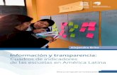 Información y transparencia: Cuadros de indicadores de las ......Información y transparencia: Cuadros de indicadores de las escuelas en América Latina Alejandra Brito Instituto