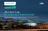 Arena Experience - Philipsimages.philips.com/is/content/PhilipsConsumer/PDF...Olímpicos de Invierno. • 2014. Copa del Mundo de Fútbol: 9 de cada 12 estadios en Brasil iluminados