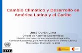 Cambio Climático y Desarrollo en América Latina y el Caribe › nsfaladi › reuniones.nsf › 63d31dc577d... · Cambio Climático y Desarrollo en América Latina y el Caribe José