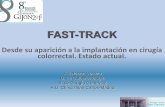 FAST-TRACK - Asociación Española de Enfermería Quirúrgica€¦ · • Secuencia de eventos durante la hospitalización • Planeamiento del alta • Importancia de su colaboración