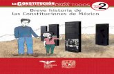 Fascículo Dos Breve historia de las Constituciones de México · Breve historia de las Constituciones de México. 8 9 Sr. Abelardo: Me enteré de un dato curioso: esta Constitución