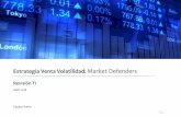 Estrategia Venta Volatilidad: Market Defenders · Existen 2 certificados: DJ Euro Stoxx50 Market Defender y S&P500 Market Defender). Dentro de estos certificados se vende una opción