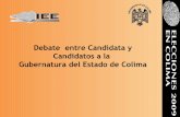 Debate entre Candidata y Candidatos a la Gubernatura del Estado de … U de C IEE fINAL2003.pdf · 2013-04-12 · Objetivos del debate: • Generar el espacio para la libre discusión