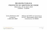 REUNION PUBLICA PROYECTO DE LIMPIEZA DE EXIDE - … · Slide: 1 Last Edit: 4/30/2018 REUNION PUBLICA PROYECTO DE LIMPIEZA DE EXIDE Miércoles, 25 de Abril, 2018 6:00PM – 8:00PM.