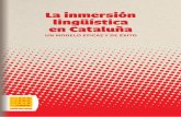 La inmersión lingüística en Cataluña · de inmersión (a menudo fijado en porcentajes variables), según la edad de los alumnos, etc. Así pues, a pesar de que la metodología