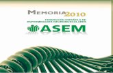 Memoria de ASEM...La Federación Española de Enfermedades Neu-romusculares, Federación ASEM, está constitui-da por 21 Asociaciones y representa un total es-timado de 8.000 personas.