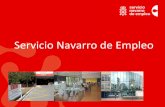 Servicio Navarro de Empleo · 2016-08-11 · “ Durante el 2010, el SNE gestionó 4.803 puestos de trabajo, Correspondientes a 3.646 ofertas de empleo presentadas por 2.542 empresas”