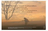 Desastres (no) naturales: cómo comunicar los vínculos ...€¦ · 2 Vol . 65 (1) - 2016 Desastres (no) naturales: cómo comunicar los vínculos entre los fenómenos extremos y el