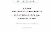 PLAN ANTICORRUPCIÓN Y DE ATENCIÓN AL CIUDADANO · 2017-02-16 · Plan Anticorrupción y de Atención al Ciudadano, que contiene la estrategia señalada en el artículo 73 de la
