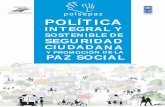 POLÍTICA - ciprevica.orgciprevica.org/download/biblioteca_virtual/informes...Política integral y sostenible de seguridad ciudadana y promoción de la paz social / PNUD. – 1 ed.
