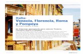 Italia: Venecia, Florencia, Roma y Pompeya · 2019-12-02 · y Pompeya Con este completo recorrido te ofrecemos la posibilidad de descubrir algunas de las ciudades más bellas de