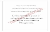 Lineamientos para el Régimen Académico del colegio ... · VERSIÓN BORRADOR 2 Fundamentación En el marco de la Ley de Educación Nacional Nº 26206 (LEN); las Resoluciones del