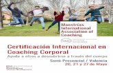 Certificación Internacional en Coaching Corporal · • Desarrollar técnicas de expresión corporal para mejorar la intuición, espontaneidad, creatividad e inteligencia emocional.