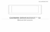 GARMIN DRIVEASSIST™ 51 Manual del usuario...Contenido Cómo empezar ..... 1 Descripción general del dispositivo Garmin DriveAssist ..... 1 Instalar la tarjeta de memoria en la dash