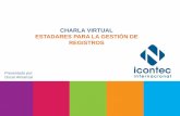 CHARLA VIRTUAL ESTADARES PARA LA GESTIÓN DE REGISTROSmedios.icontec.org/documentos/Memorias-Charla-Virtual-07... · 2019-09-19 · • Aumento de las iniciativas de educación a