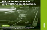 El transporte en las ciudades - GP | Greenpeace Españaarchivo-es.greenpeace.org/espana/Global/espana/2016/... · 2016-08-05 · caminando o en bicicleta en la calle. Pero cuesta