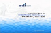 Indicadores del Crecimiento Natural · 2014-11-24 · Indicador 20052012 3 El Instituto Nacional de Estadística e Informática-INEI presenta el documento “Indicadores del Crecimiento
