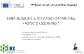 EXPERIENCIAS EN LA FORMACION PROFESIONAL. …...EXPERIENCIAS EN LA FORMACION PROFESIONAL. PROYECTO RECOPHARMA . Removal & recovery of pharmaceutical persistent pollutants from wastewater