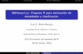 BNPdensity: Paquete R para estimación de …allman.rhon.itam.mx/~ebarrios/marzo2012/LuisEnriqueNieto.pdfContenidoIntroducci onPaquete BNPdensityEjemplos BNPdensity: Paquete R para