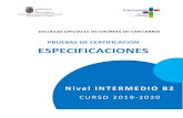 ESCUELAS OFICIALES DE IDIOMAS DE CANTABRIA · 2020-03-09 · Cantabria. Certificación idiomas: Especificaciones nivel Intermedio B2 CURSO 2019-2020 8 PUNTUACIÓN. CRITERIOS DE CALIFICACIÓN