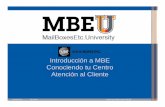 Introducción a MBEIntroducción a MBE Conociendo tu Centro … · 2019-06-25 · “Digamos sí a nuestra marca” • Somos MBE. No DHL, Ni Fedex, Ni Estafeta • Nuestros Couriers
