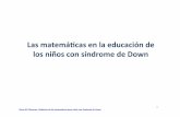 Presentación-Taller-Matemáticas 11 2 16sesdown.org/taller/taller_mates_down.pdf · ElenaGilClemente.DidáccadelasmatemácasparaniñosconSíndromedeDown 5 CREEMOSQUE: $ • Las matemácas