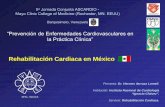 Rehabilitación Cardiaca en Méxicorehabilitacioncardiaca.org/files/RHC_M_xico_ASCARDIO-MAYO_.pdf · • Hoja de estratificación de riesgo y prescripción del entrenamiento. •