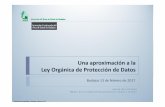 Una aproximación a la Orgánica de Protección de Datos · 2017-04-24 · Una aproximación a la Ley Orgánica de Protección de Datos Badajoz 13 de febrero de 2017 Marisa Ruiz Cárdaba