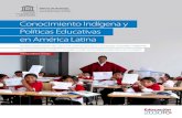 Conocimiento indígena y políticas educativas en América ... · Políticas Educativas en América Latina OREALC/UNESCO Santiago Análisis exploratorio de cómo las cosmovisiones