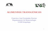 Presentación de PowerPointsgpwe.izt.uam.mx/.../pacopp/Alimentos_Transgenicos_mini.pdf“Los transgénicos provocan resistencia a los antibióticos” ¿Marcadores funcionales en especies