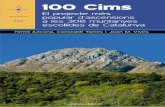 100 CIMS - cossetania.com · i les nostres muntanyes, i una proposta per a tots els fe-derats. Sis anys d’activitat i gairebé 1.500 participants ens fan pensar que l’activitat