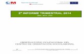 2º INFORME TRIMESTRAL 2014 · Económicas, CNAE-2009: B a N (ambas inclusive, excepto la división 70), R (sólo divisiones 92 y 93) y S (sólo divisiones 95 y 96). Los ICE recogen