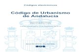 Código de Urbanismo de Andalucíareurbanismo.es/wp-content/uploads/2007/07/CODIGO... · protección del litoral de Andalucía ..... 182 § 6. Ley 6/2016, de 1 de agosto, por la que
