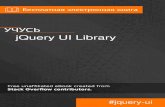 jQuery UI Library - RIP TutorialВажен порядок загрузки библиотек. Сначала ... В следующем коде будет отображаться